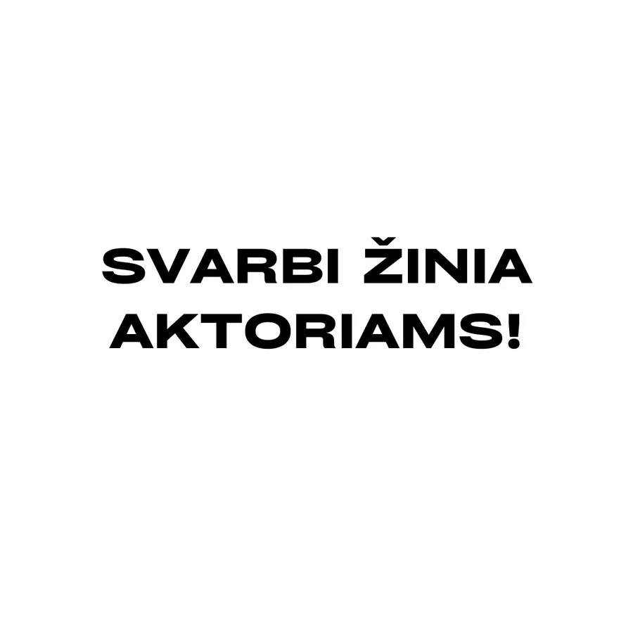 Ieškome aktorių Kompensaciniam atlygiui išmokėti