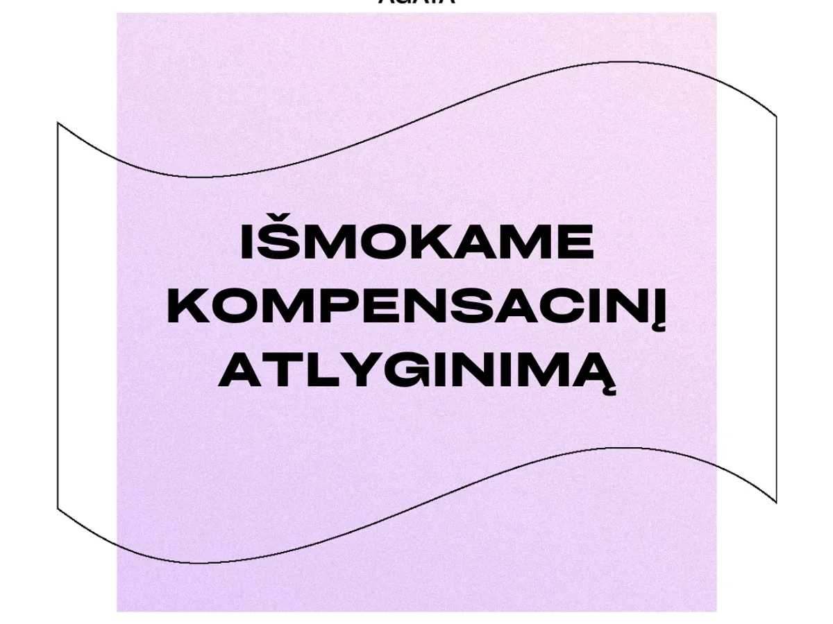Informacija apie išmokamą Kompensacinį atlyginimą