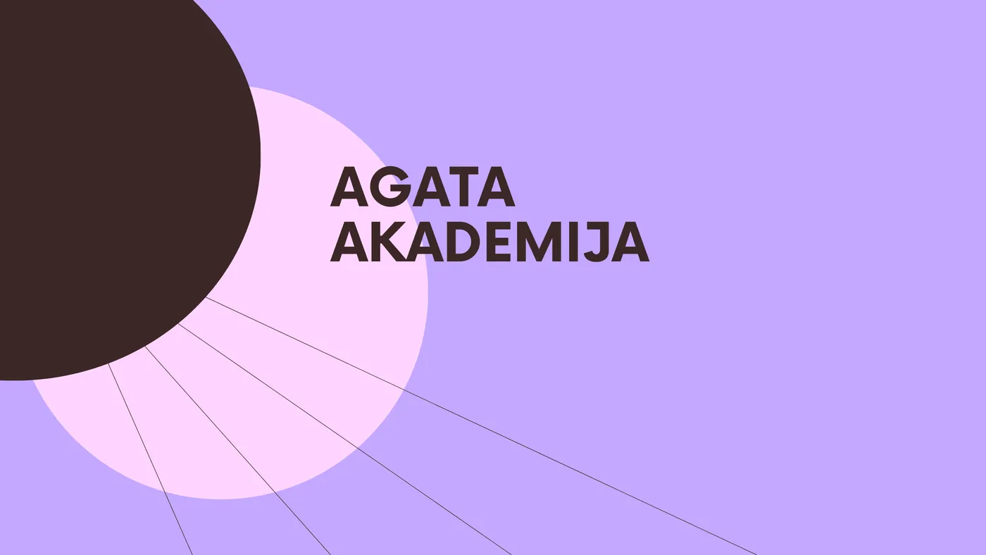 Skelbiama išankstinė registracija į „AGATA Akademiją“